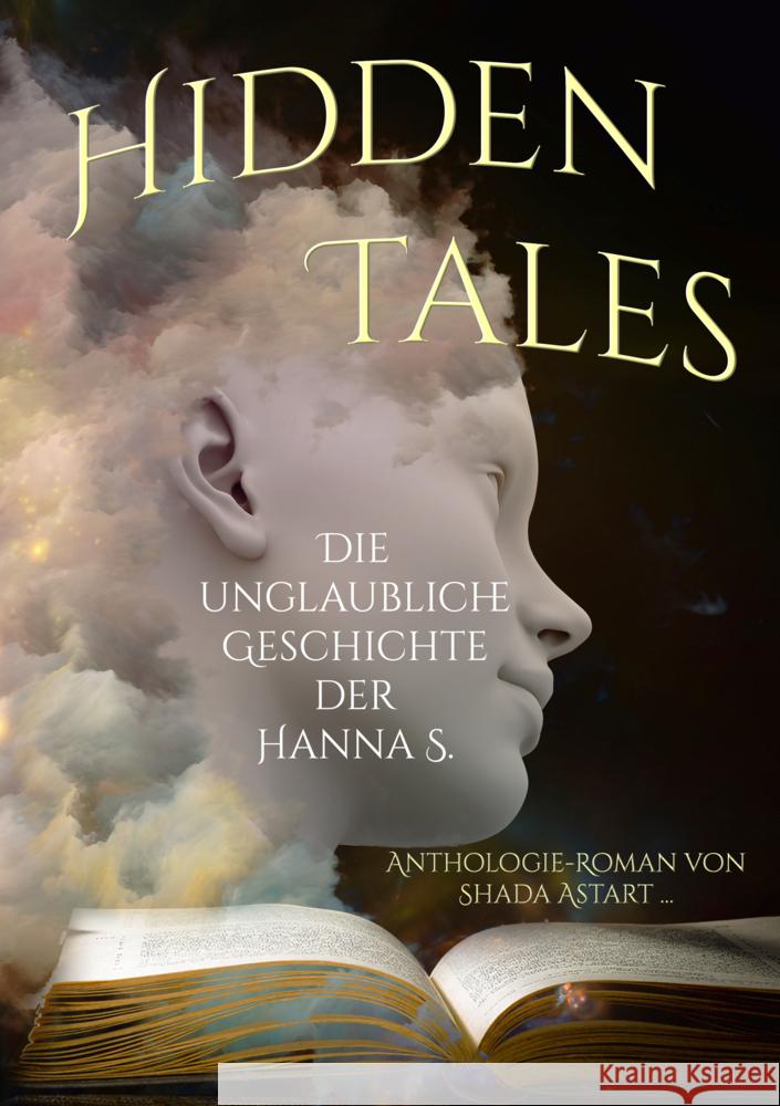 Hidden Tales Astart, Shada, Gröning, Alicia-Veronique, von Kalm, Eva 9783946381976 Shadodex-Verlag der Schatten