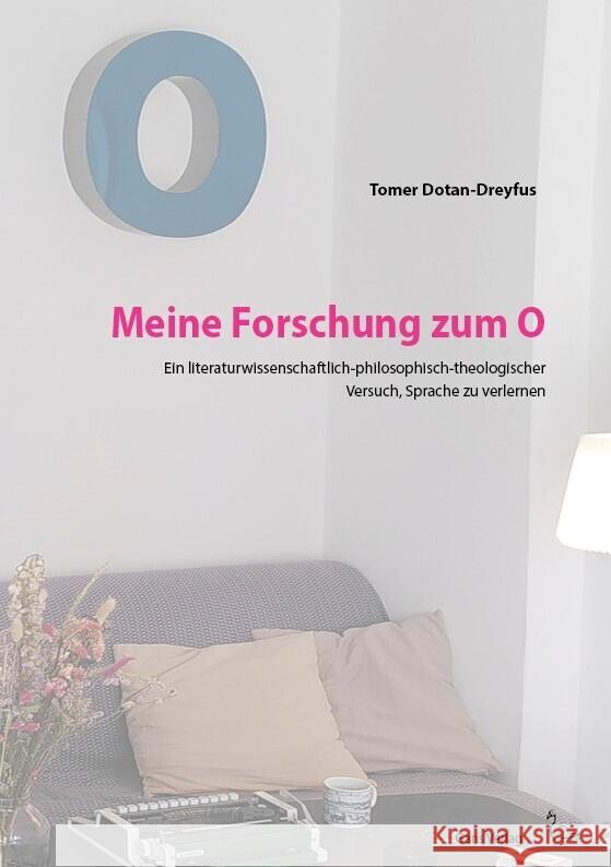 Meine Forschung zum O Dotan-Dreyfus, Tomer 9783946392286