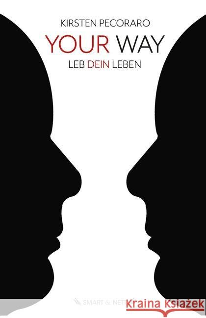 Your Way : Leb Dein Leben Pecoraro, Kirsten 9783946406174