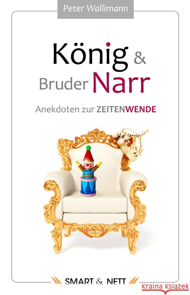 König und Bruder Narr Wallimann, Peter 9783946406389 SMART & NETT Verlag