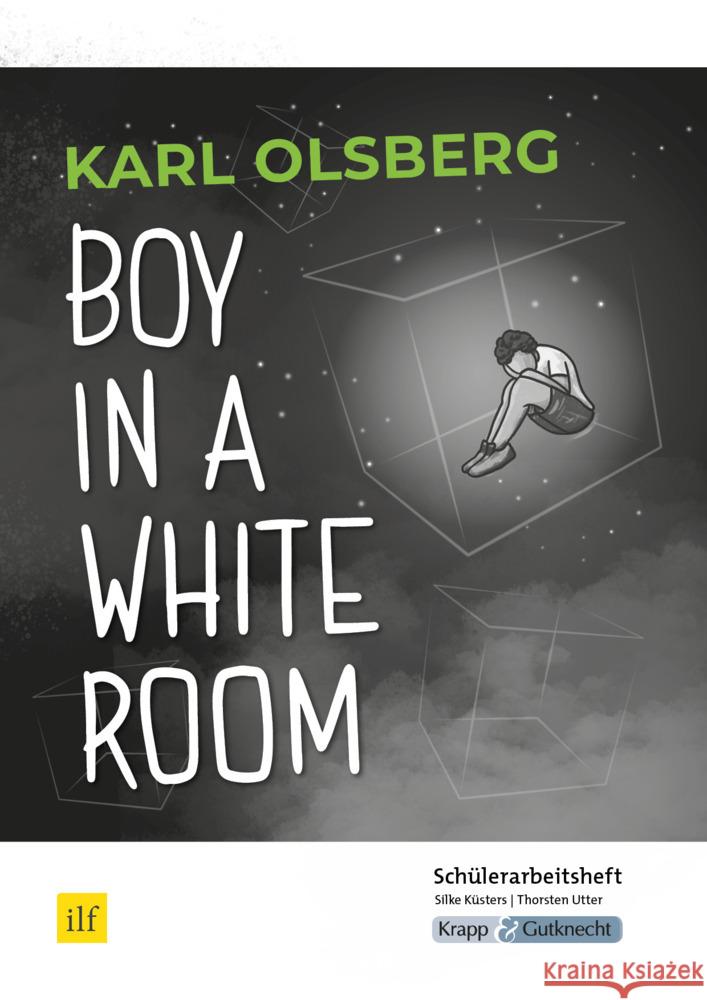 Boy in a White Room - Schülerarbeitsheft für den MBA 2022/2023 Saarland Küsters, Silke, Utter, Thorsten 9783946482741 Krapp & Gutknecht