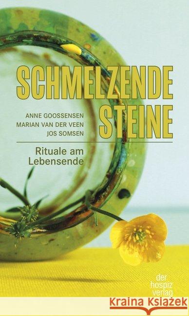 Schmelzende Steine Goossensen, Anne; Somsen, Jos; van der Veen, Marian 9783946527350