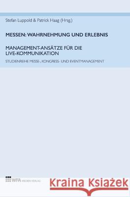 Messen: Wahrnehmung und Erlebnis Häfner, Hannah, Dieckmann, Nele, Hunke, Sarah 9783946589327 WFA Medien Verlag