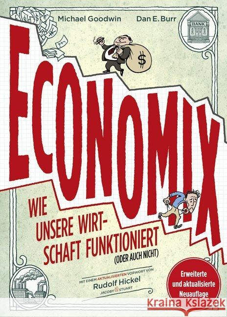 Economix : Wie unsere Wirtschaft funktioniert (oder auch nicht) Goodwin, Michael 9783946593713