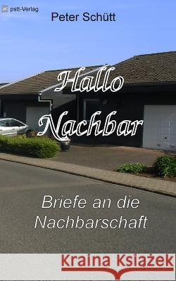 Hallo Nachbar Peter Schutt 9783946605027 Pstt-Verlag