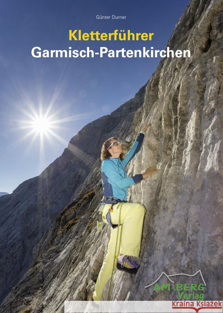 Kletterführer Garmisch-Partenkirchen Durner, Günter 9783946613091