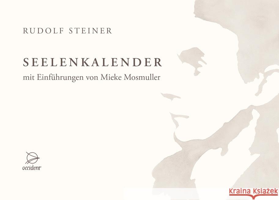 Seelenkalender Steiner, Rudolf, Mosmuller, Mieke 9783946699187 Occident Verlag
