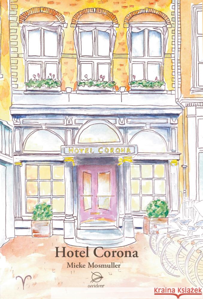 Hotel Corona Mosmuller, Mieke 9783946699286