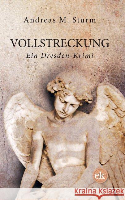 Vollstreckung : Kriminalroman Sturm, Andreas M. 9783946734000 edition krimi