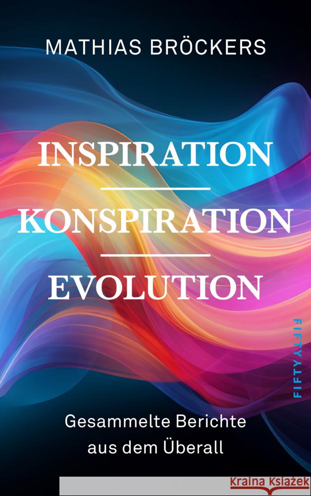 Inspiration, Konspiration, Evolution Bröckers, Mathias 9783946778530