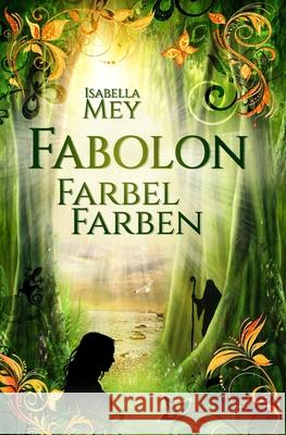 Fabolon: FarbelFarben Isabella Mey 9783946782223
