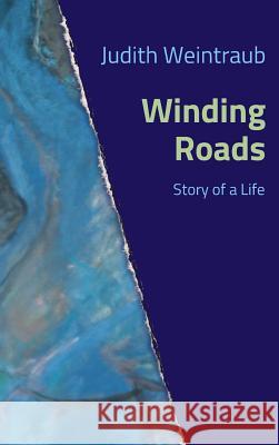 Winding Roads : Story of a Life Judith Weintraub 9783946787242