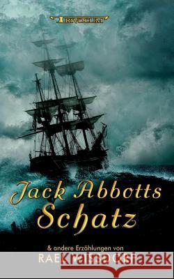 Jack Abbotts Schatz Rael Wissdorf 9783946797074 Trivocum Verlag