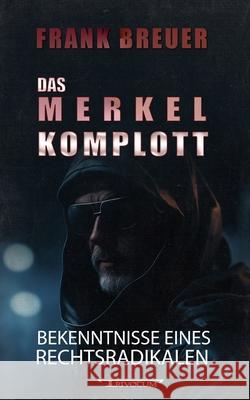 Das Merkel Komplott Frank Breuer   9783946797425