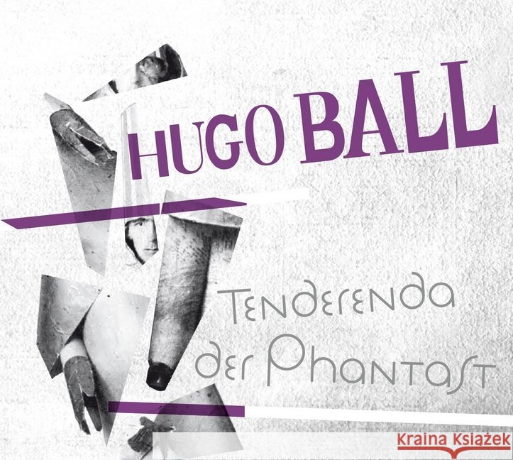 Tenderenda der Phantast, 2 Audio-CDs : CD Standard Audio Format, Hörspiel Ball, Hugo 9783946875703