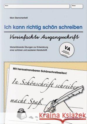 Ich kann richtig schön schreiben - Vereinfachte Ausgangsschrift : Weiterführende Übungen zur Entwicklung einer schönen und sauberen Handschrift Langhans, Katrin 9783946904267