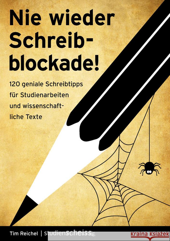 Nie wieder Schreibblockade Reichel, Tim 9783946943686 Studienscheiss