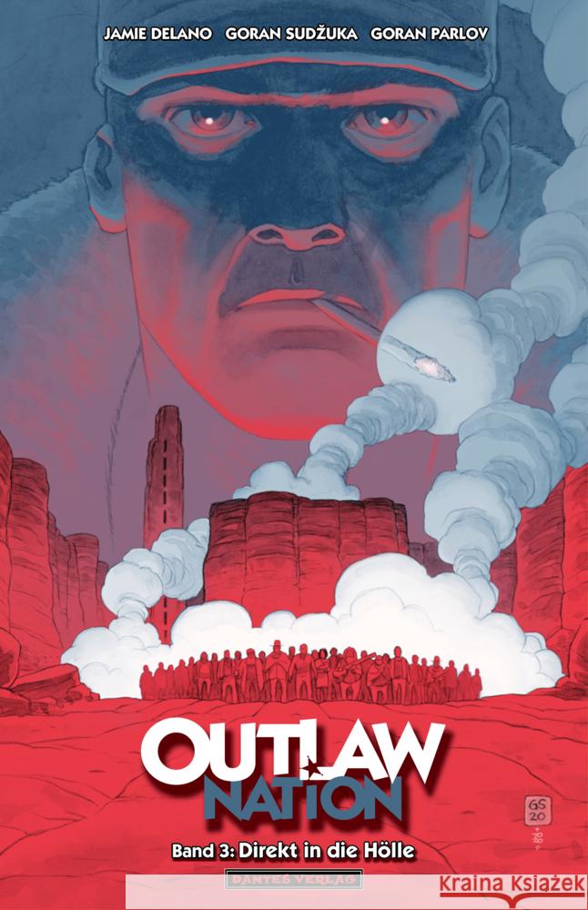 Outlaw Nation - Direkt in die Hölle. Bd.3 Delano, Jamie, Sudzuka, Goran 9783946952480 Dantes Verlag
