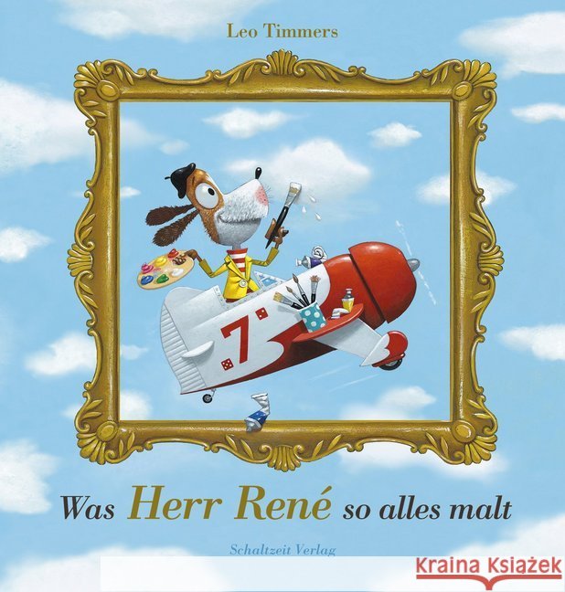 Was Herr René so alles malt Timmers, Leo 9783946972211