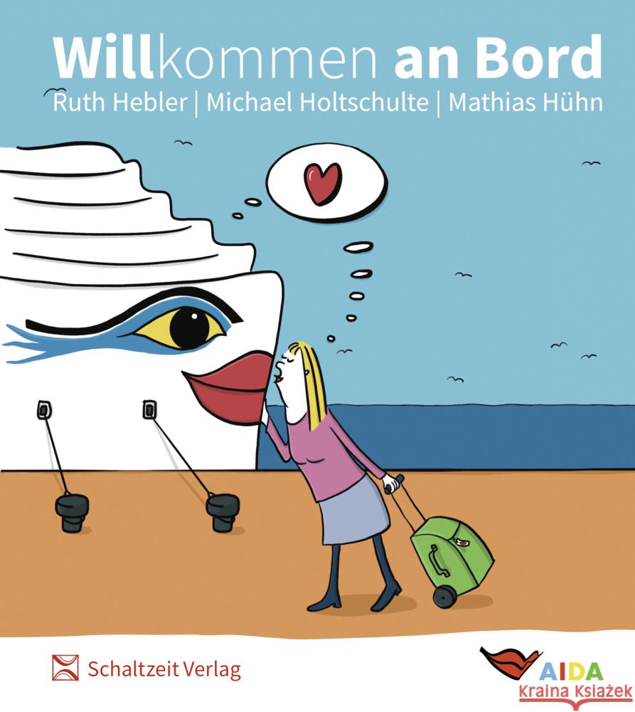 Willkommen an Bord Holtschulte, Michael, Hebler, Ruth, Hühn, Mathias 9783946972792