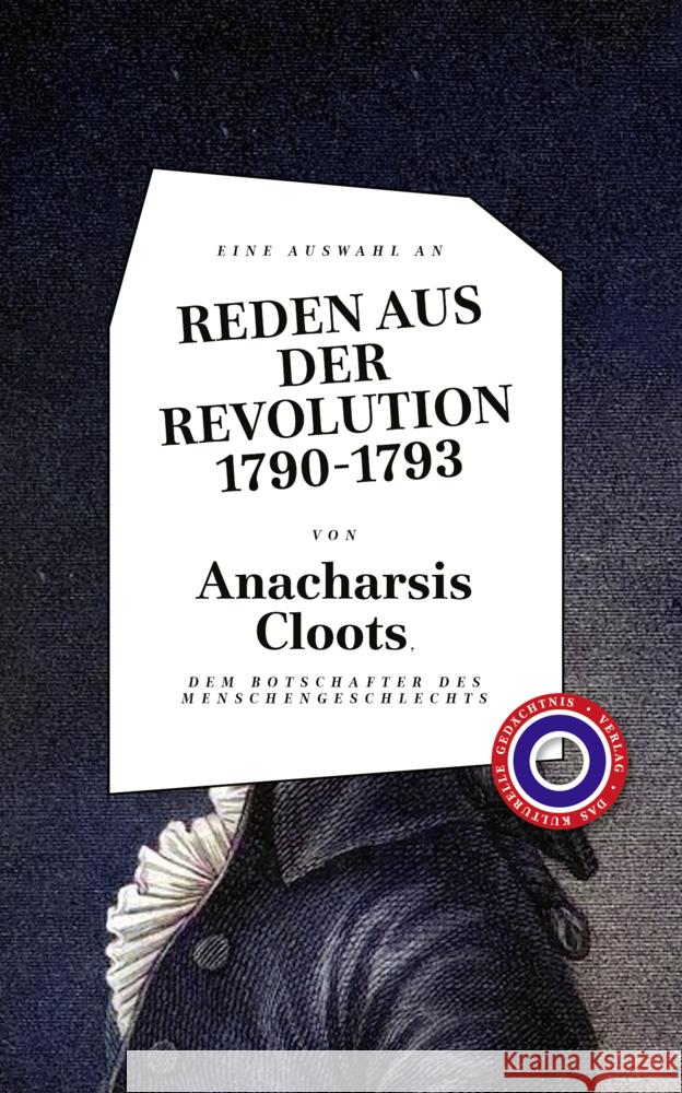 Reden aus der Revolution 1790-1793 Cloots, Anacharsis 9783946990796