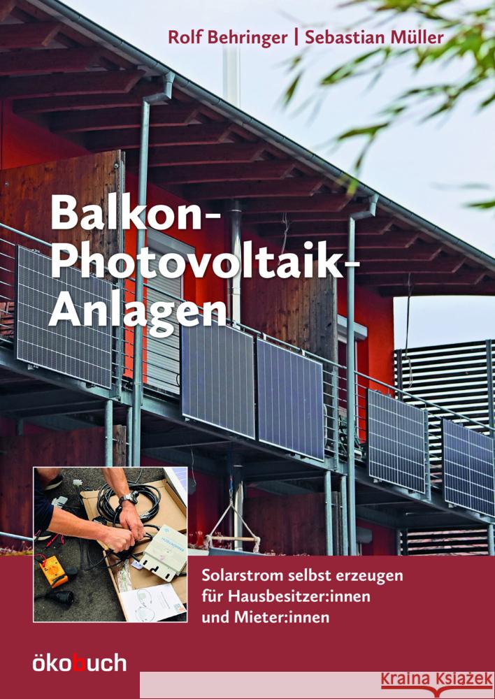 Photovoltaik-Balkonkraftwerke Behringer, Rolf 9783947021352 Ökobuch Verlag u. Versand