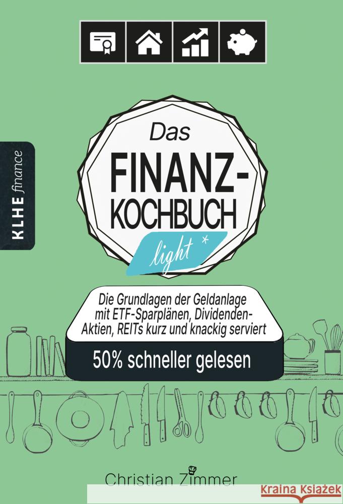 Das Finanz-Kochbuch light - Finanzen verstehen Zimmer, Christian 9783947061945 KLHE