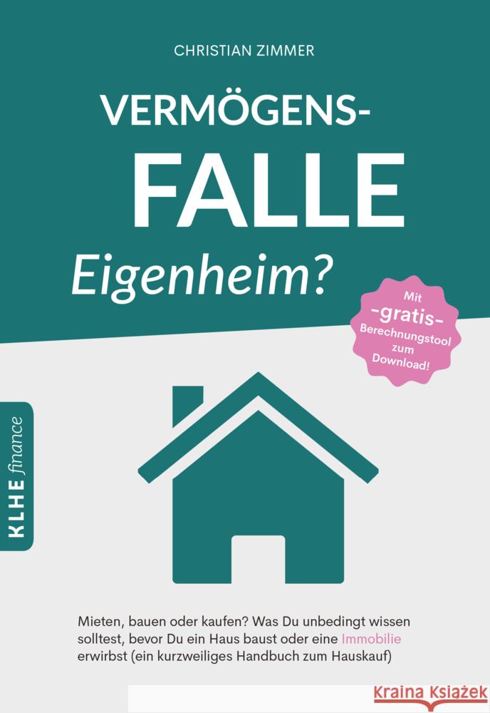 Vermögensfalle Eigenheim? Zimmer, Christian 9783947061952 KLHE