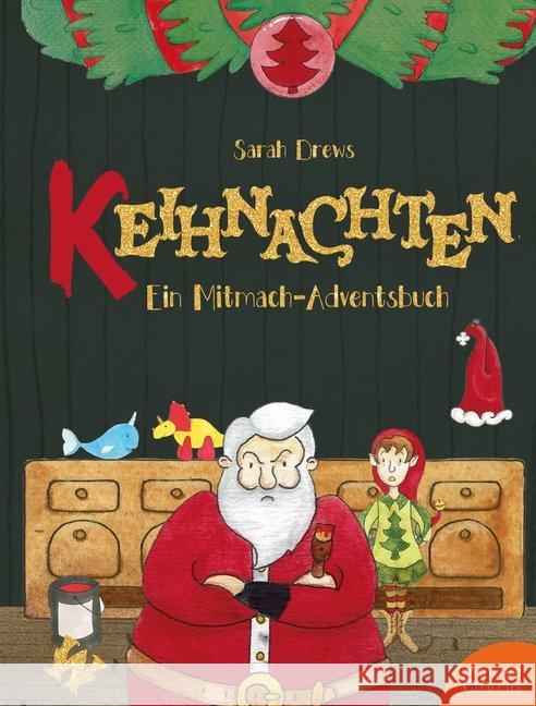 Keihnachten : Ein Mitmach-Adventsbuch Drews, Sarah 9783947066100 Verlag Monika Fuchs