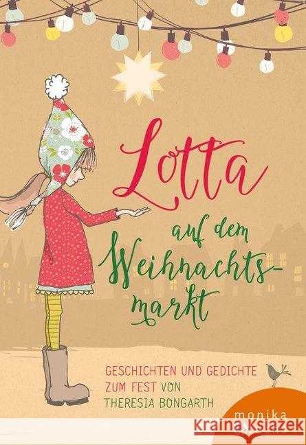 Lotta auf dem Weihnachtsmarkt : Geschichten und Gedichte zum Fest Bongarth, Theresia 9783947066131 Verlag Monika Fuchs