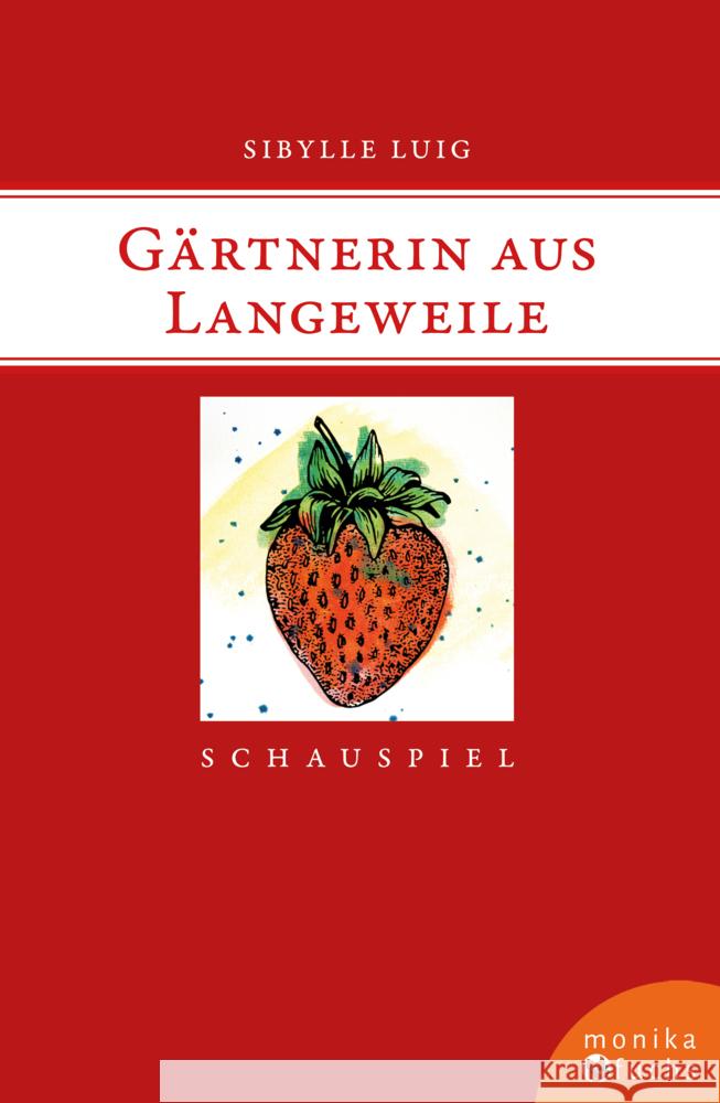 Gärtnerin aus Langeweile Luig, Sibylle 9783947066735