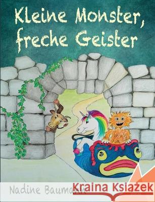 Kleine Monster, freche Geister Nadine Baumann, Kelebek Verlag 9783947083435 Kelebek