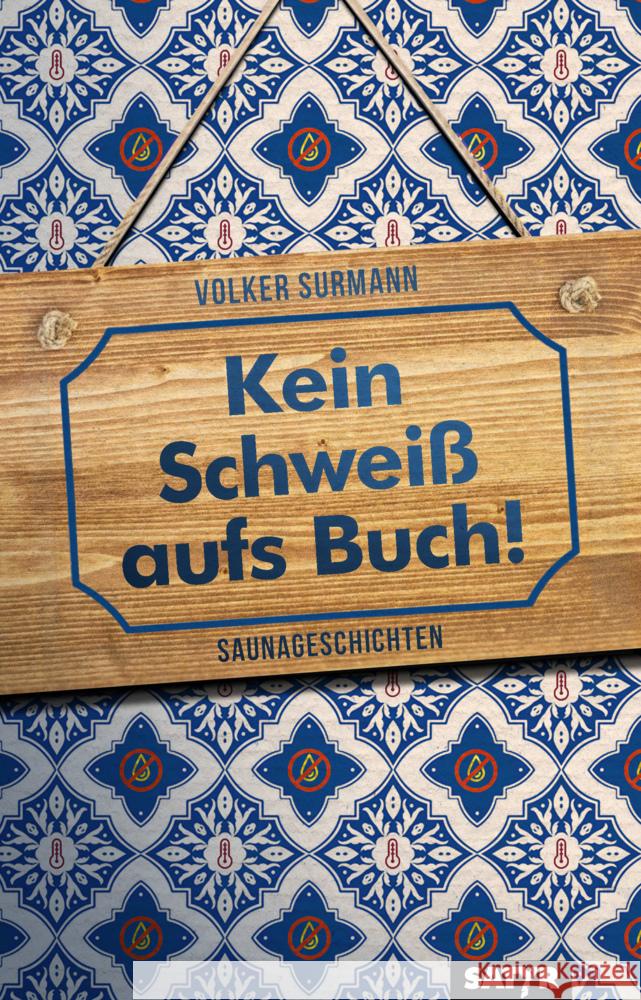 Kein Schweiß aufs Buch! Surmann, Volker 9783947106998