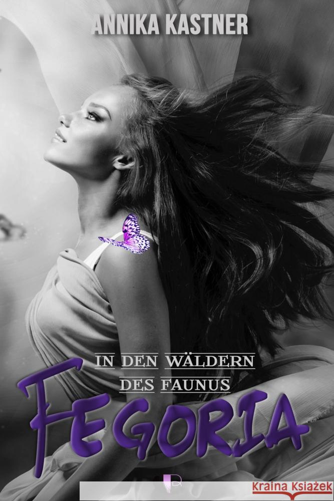 Fegoria - In den Wäldern des Faunus Kastner, Annika 9783947115372 Booklounge Verlag