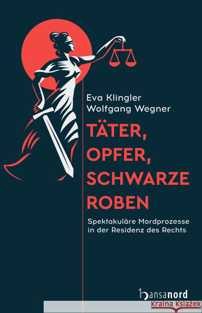 Täter, Opfer, schwarze Roben Klingler, Eva, Wegner, Wolfgang 9783947145508