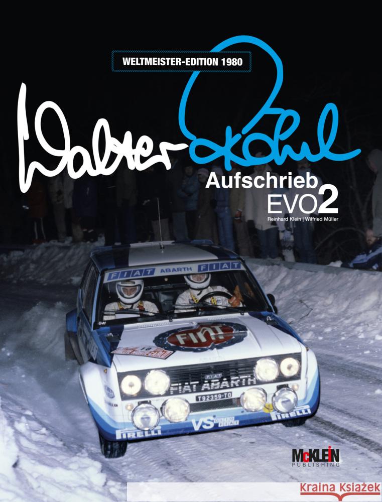 Walter Röhrl - Aufschrieb Evo2 Röhrl, Walter, Müller, Wilfried, Klein, Reinhard 9783947156313 McKlein Publishing