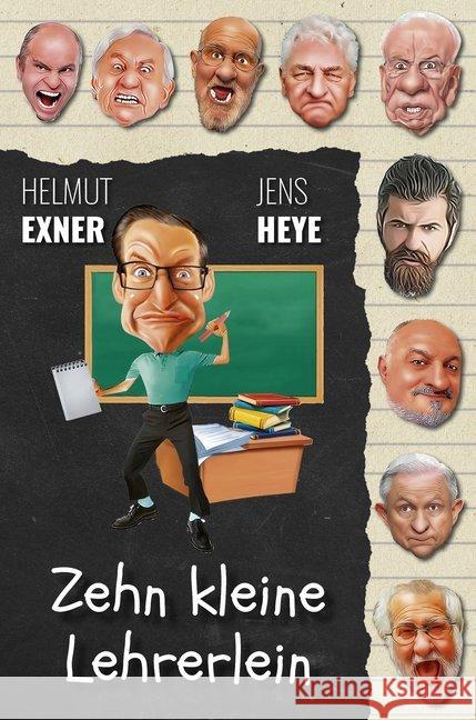 Zehn kleine Lehrerlein Exner, Helmut; Heye, Jens 9783947167326