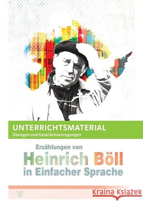 Erzählungen von Heinrich Böll in Einfacher Sprache : Unterrichtsmaterial: Übungen und Gesprächsanregungen Göddemeyer, Katja 9783947185252