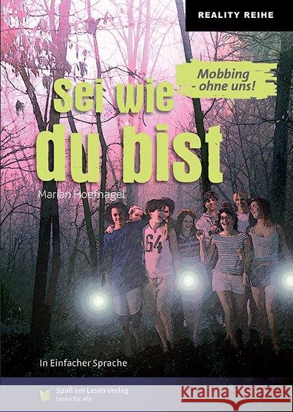 Sei wie du bist : Mobbing ohne uns. in Einfacher Sprache Hoefnagel, Marian 9783947185429 Spaß am Lesen Verlag GmbH