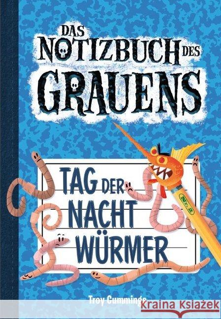 Das Notizbuch des Grauens - Tag der Nachtwürmer Cummings, Troy 9783947188390 Adrian Verlag