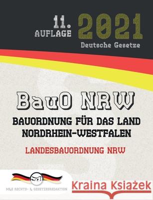 BauO NRW - Bauordnung für das Land Nordrhein-Westfalen: Landesbauordnung NRW Gesetze, Deutsche 9783947201877 M&e Rechts- & Gesetzesredaktion