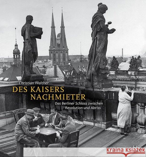 Des Kaisers Nachmieter Walther, Christian 9783947215287