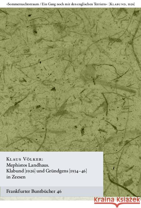 Mephistos Landhaus. Klabund (1926) und Gründgens (1934-46) in Zeesen Völker, Klaus 9783947215980 Verlag für Berlin-Brandenburg