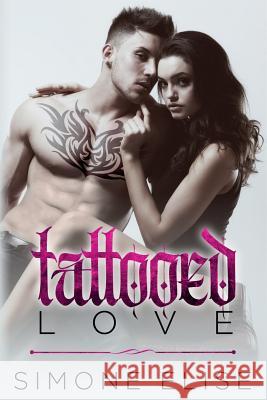 Tattooed Love Simone Elise 9783947234073 Inkitt