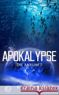 Die Ankunft: Apokalypse Kolja S. Nyberg 9783947255900