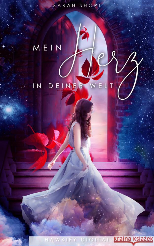 Mein Herz in deiner Welt Short, Sarah 9783947288137 Hawkify Books