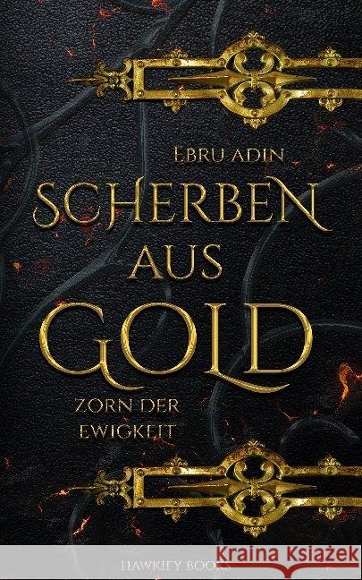 Scherben aus Gold - Zorn der Ewigkeit Adin, Ebru 9783947288564 Hawkify Books