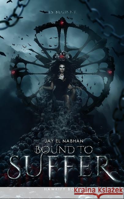 Bound to Suffer : Es beginnt El Nabhan, Jay 9783947288717