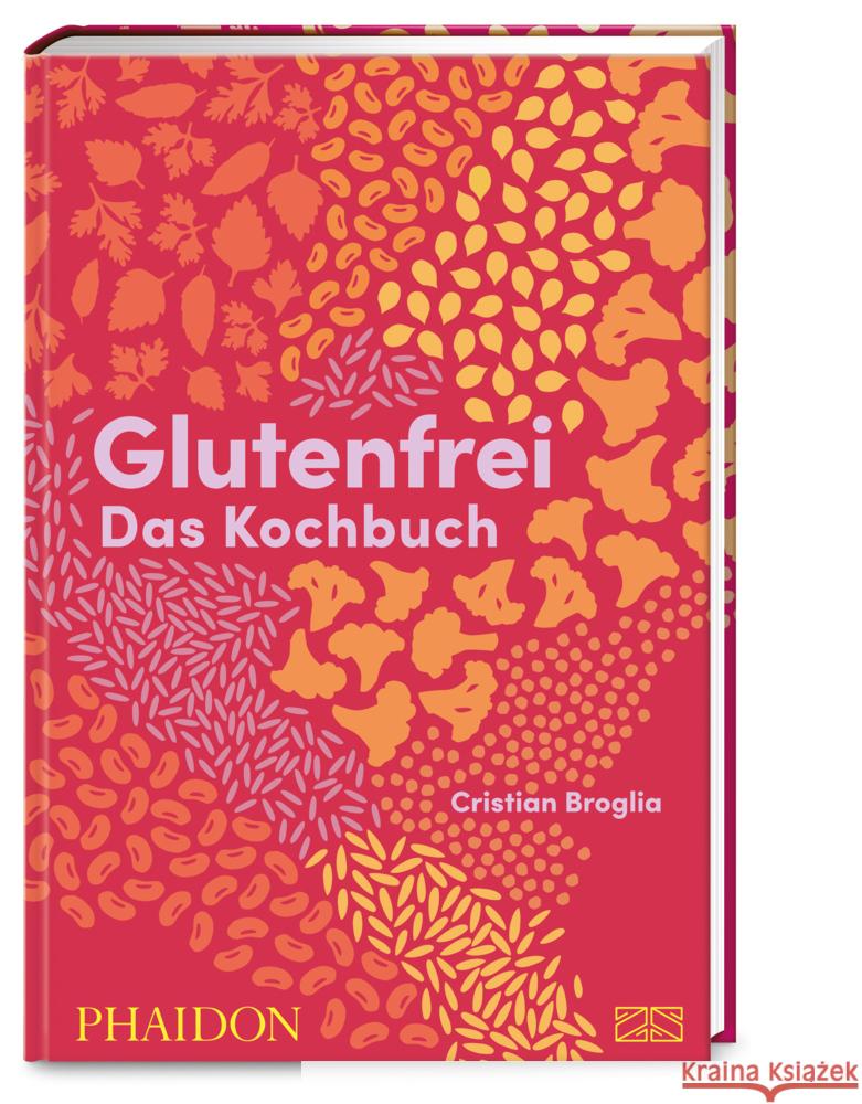 Glutenfrei - Das Kochbuch Broglia, Cristian 9783947426225