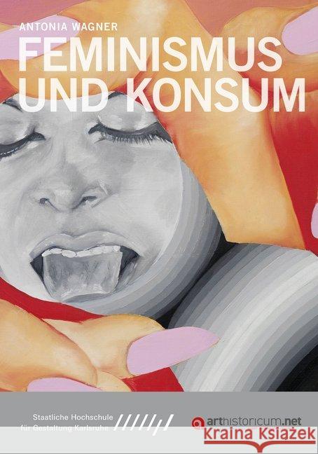 Feminismus und Konsum : Dissertationsschrift Wagner, Antonia 9783947449569